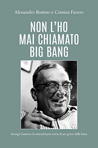 Non l'ho mai chiamato Big Bang (Italian Edition)