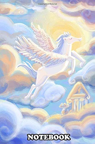 Notebook: Pegaso Is The Horse Zeus Gave To Again Inspi , Journal for Writing, College Ruled Size 6" x 9", 110 Pages