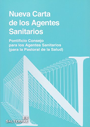 Nueva carta de los agentes sanitarios: Pontificio Consejo para los Agentes Sanitarios ( para la pastoral de la Salud): 101 (Formación Cristiana)