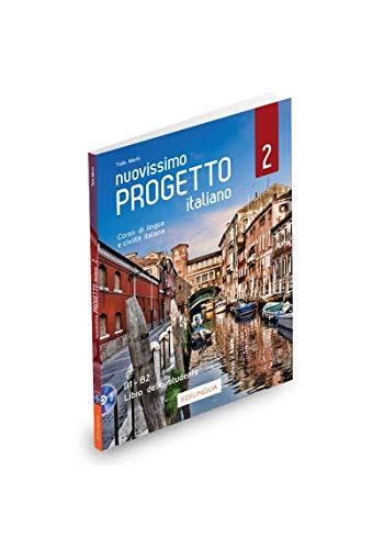 Nuovissimo Progetto italiano. Corso di lingua e civiltà italiana. Libro dello studente: Libro dello studente + DVD 2 (B1-B2) Nuovissimo Progetto italiano. Corso di lingua e civiltà italiana. Libro dello studente: Libro dello studente + DVD 2 (B1-B2)