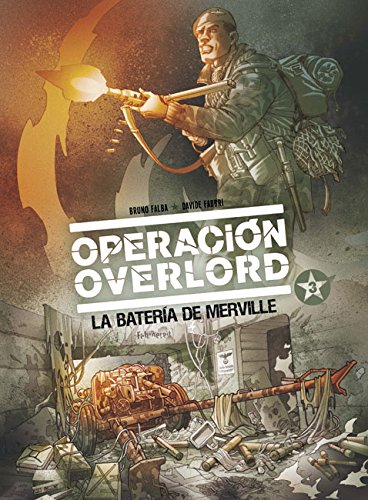 OPERACION OVERLORD 3. LA BATERIA DE MERVILLE