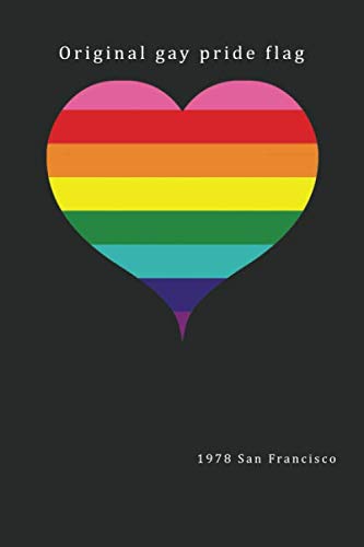 Orginal Gay Pride Flag Notebook: Great Gift Idea For LGBT Fans, 106 Lined Pages