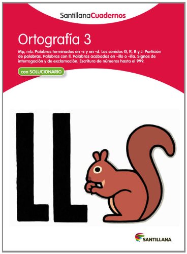ORTOGRAFÍA 3 SANTILLANA CUADERNOS - 9788468012223 ORTOGRAFÍA 3 SANTILLANA CUADERNOS - 9788468012223