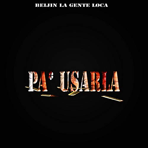 Pa Usarla [Explicit]