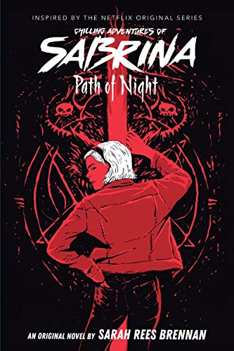 Path of Night (Chilling Adventures of Sabrina, Novel 3), Volume 3