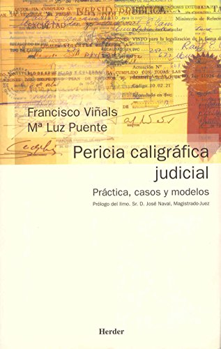 Pericia caligráfica judicial: Práctica, casos y modelos Pericia caligráfica judicial: Práctica, casos y modelos