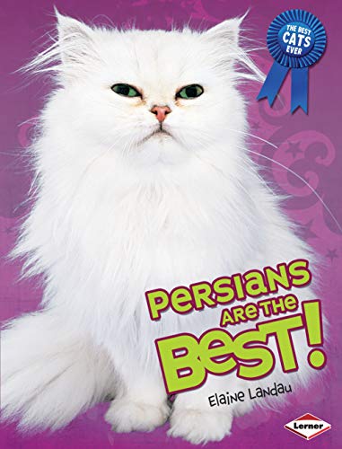 Persians Are the Best! (The Best Cats Ever) (English Edition)