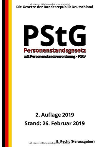 Personenstandsgesetz – PStG mit Personenstandsverordnung - PStV, 2. Auflage 2019