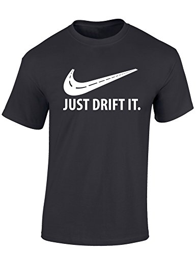 Petrolhead: Just Drift It - Camiseta Motor - Regalo Hombre - T-Shirt Racing - Camisetas Coches - Tuning - Moto - Coche - Car - Cafe Racer - Biker - Rally - JDM - Motores - Unisex (L)