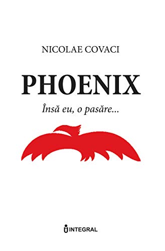 Phoenix (I): Însă eu, o pasăre... (Romansh Edition)