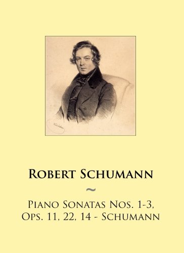 Piano Sonatas Nos. 1-3, Ops. 11, 22, 14 - Schumann: Volume 79 (Samwise Music For Piano)