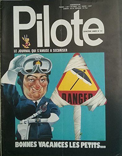 Pilote n° 717 - 02/08/1973 - Le journal qui s'amuse à sécuriser/Bonnes vacances les petits