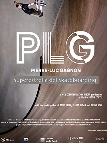 PLG - Pierre-Luc Gagnon - Superestrella del Skateboarding
