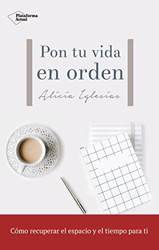 Pon tu vida en orden Pon tu vida en orden