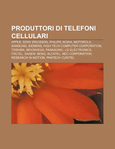 Produttori di telefoni cellulari: Apple, Sony Ericsson, Philips, Nokia, Motorola, Samsung, Siemens, High Tech Computer Corporation, Toshiba Produttori di telefoni cellulari: Apple, Sony Ericsson, Philips, Nokia, Motorola, Samsung, Siemens, High Tech Computer Corporation, Toshiba
