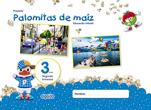 Proyecto Palomitas de maíz. Educación Infantil. 3 años. Segundo Trimestre Proyecto Palomitas de maíz. Educación Infantil. 3 años. Segundo Trimestre