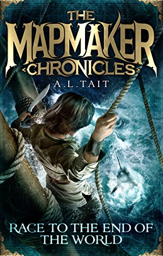 Race To The End Of The World (The Mapmaker Chronicles Book 1) (English Edition)