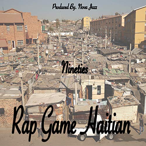 Rap Game Haitian (feat. Nova Jazz) [Explicit]
