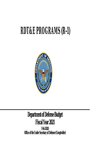 RDT&E Programs (R-1): 'Department of Defense Budget, Fiscal Year 2021' (English Edition)