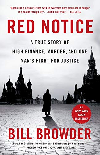 Red Notice: A True Story of High Finance, Murder, and One Man's Fight for Justice Red Notice: A True Story of High Finance, Murder, and One Man's Fight for Justice