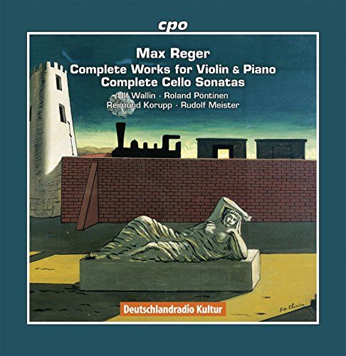 Reger: Complete Works for Violin and Piano & Complete Cello Sonatas