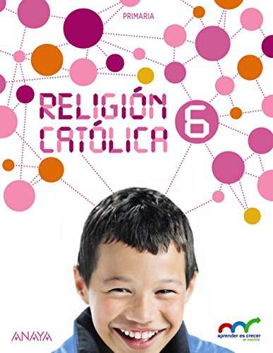 Religión Católica 6. (Aprender es crecer en conexión) - 9788467884043 Religión Católica 6. (Aprender es crecer en conexión) - 9788467884043