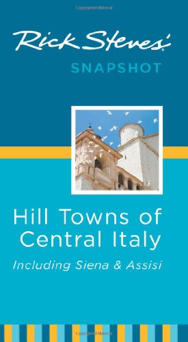 Rick Steves' Snapshot Hill Towns of Central Italy [Idioma Inglés]