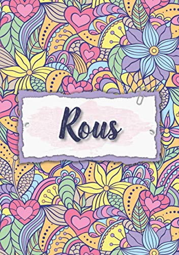 Rous: Cuaderno A5 | Nombre personalizado Rous | Regalo de cumpleaños para la esposa, mamá, hermana, hija | Diseño : floral | 120 páginas rayadas, formato A5 (14.8 x 21 cm)