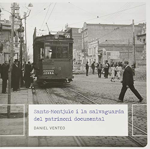 Sants-Montjuïc i la salvaguarda del patrimoni documental Arxiu i memòria