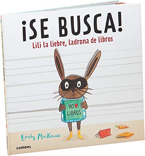 ¡Se busca! Lili la liebre, ladrona de libros ¡Se busca! Lili la liebre, ladrona de libros