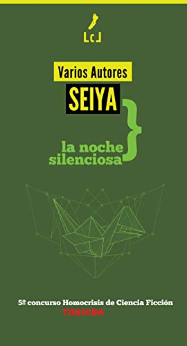 Seiya: La noche silenciosa: 5º concurso Homocrisis de Ciencia Ficción