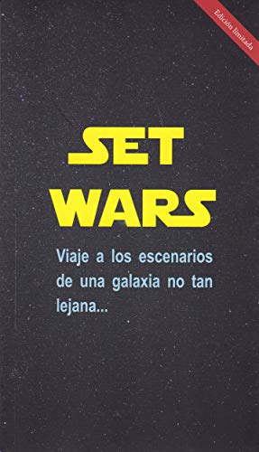 SET WARS: Viaje a los escenarios de una galaxia no tan lejana: 4 (De Turismo por el Cine y las Series)