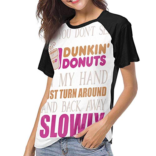 shenguang Si no Ves Dunkin-Donut en mi Mano Camiseta Femenina Transpirable