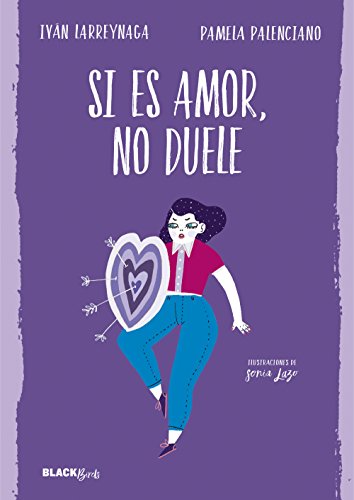 Si es amor, no duele (Colección #BlackBirds) Si es amor, no duele (Colección #BlackBirds)
