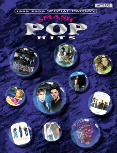Smash Pop Hits, Alto Sax: 1999-2000