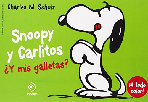 Snoopy y Carlitos 8. ¿Y mis galletas? (ILUSTRADO)