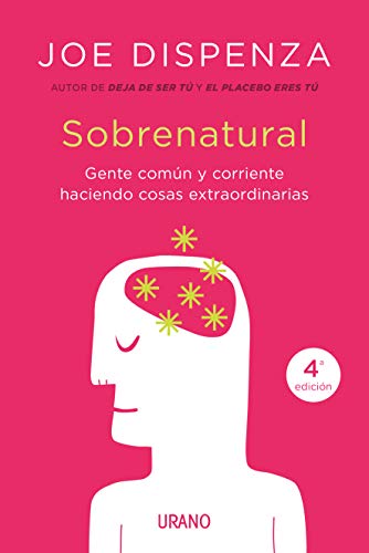 Sobrenatural: Gente corriente haciendo cosas extraordinarias (Crecimiento personal) Sobrenatural: Gente corriente haciendo cosas extraordinarias (Crecimiento personal)