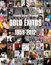 Sólo Éxitos 1959-2012 (Catálogos/Antologías/Monografías MÚSICA) Sólo Éxitos 1959-2012 (Catálogos/Antologías/Monografías MÚSICA)