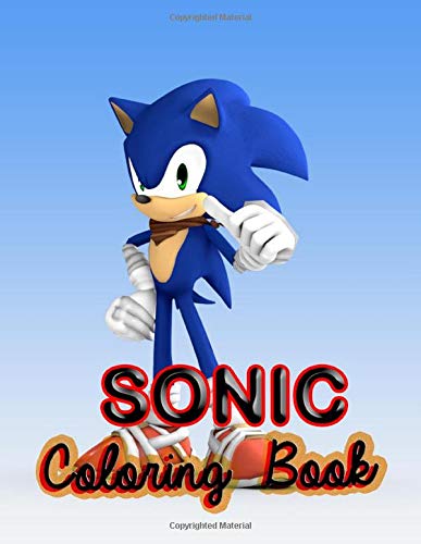 Sonic Coloring Book: Fun Coloring Pages Featuring Your Favorite Sonic and Battle Scenes | Adult Stress Relieving Sonic Designs