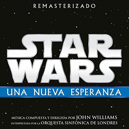 Star Wars: Una Nueva Esperanza - Banda Sonora Original