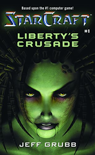 StarCraft: Liberty's Crusade: Liberty's Crusade (Blizzard Legends)