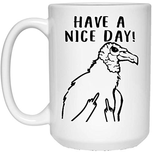 Taza de café con diseño de buitre con texto en inglés "Have A Nice Day"