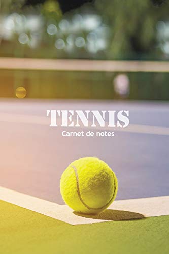 Tennis: Carnet de Notes pour Joueur ou Passionné de Tennis - sportif tennisman - journal original et pratique au quotidien | 130 pages  | format 15,24 x 22,86 cm