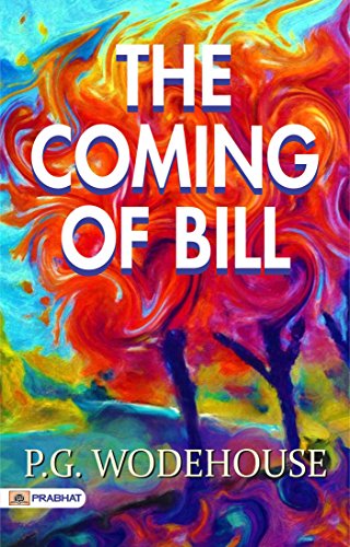 The Coming of Bill (English Edition) The Coming of Bill (English Edition)