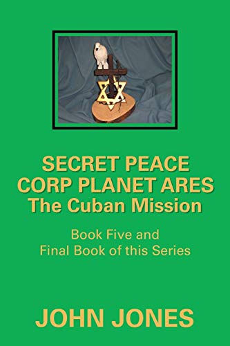 The Cuban Mission: Book Five and Final Book of this Series