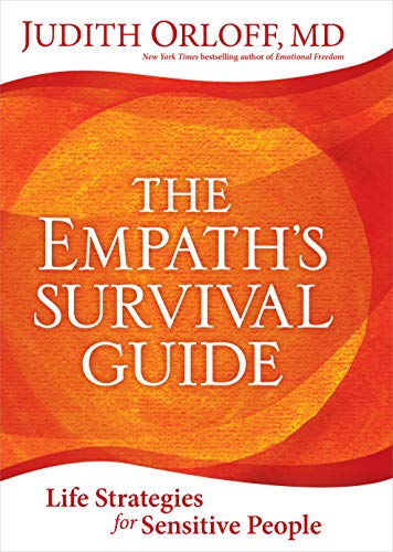 The Empath's Survival Guide: Life Strategies for Sensitive People (English Edition)