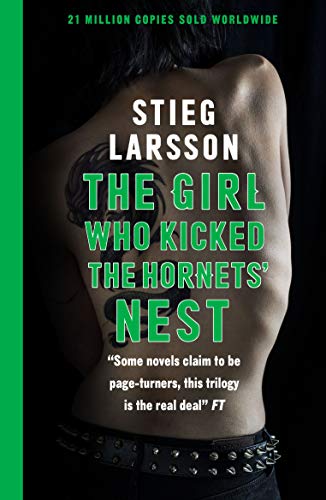 The Girl Who Kicked the Hornets' Nest: The third unputdownable novel in the Dragon Tattoo series - 100 million copies sold worldwide (Millennium Series Book 3) (English Edition) The Girl Who Kicked the Hornets' Nest: The third unputdownable novel in the Dragon Tattoo series - 100 million copies sold worldwide (Millennium Series Book 3) (English Edition)