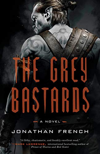 The Grey Bastards: A Novel (The Lot Lands Book 1) (English Edition)