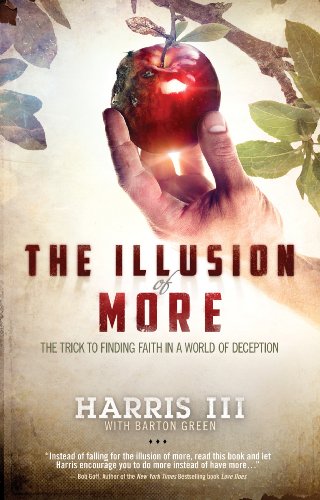 The Illusion of More: The Trick to Finding Faith in a World of Deception (English Edition)