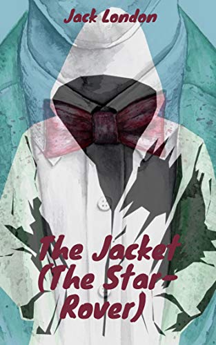 The Jacket (The Star-Rover) (English Edition) The Jacket (The Star-Rover) (English Edition)
